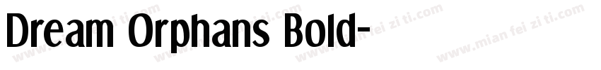 Dream Orphans Bold字体转换